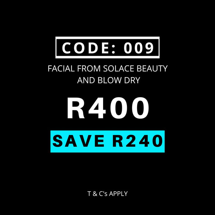 Black Friday Code 009 - Facial & Blow Wave